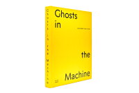 Ghosts in the Machine